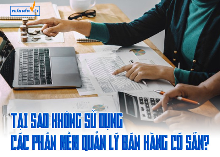 vì sao nên sử dụng phần mềm quản lý cho tiện